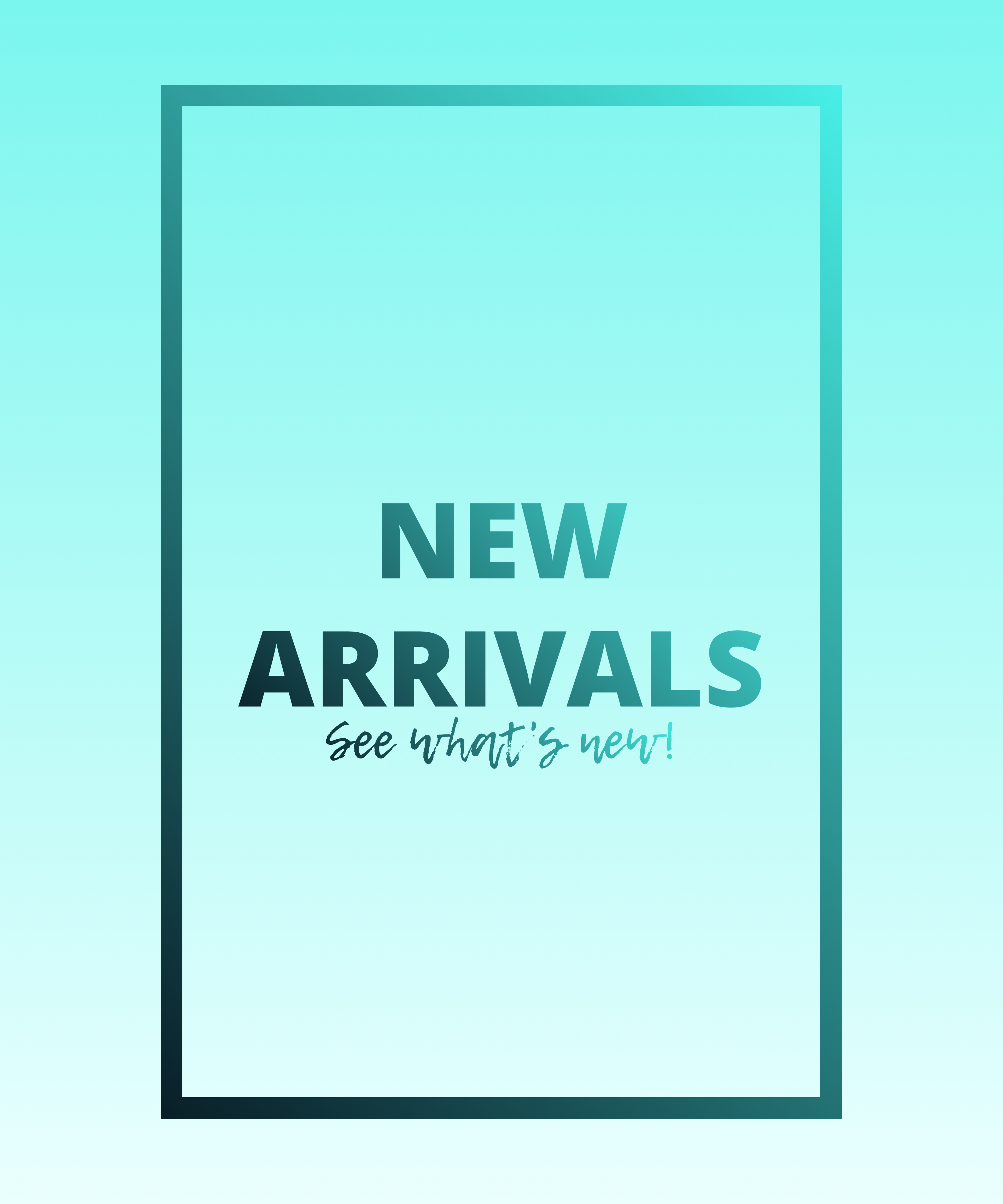 New Arrivals